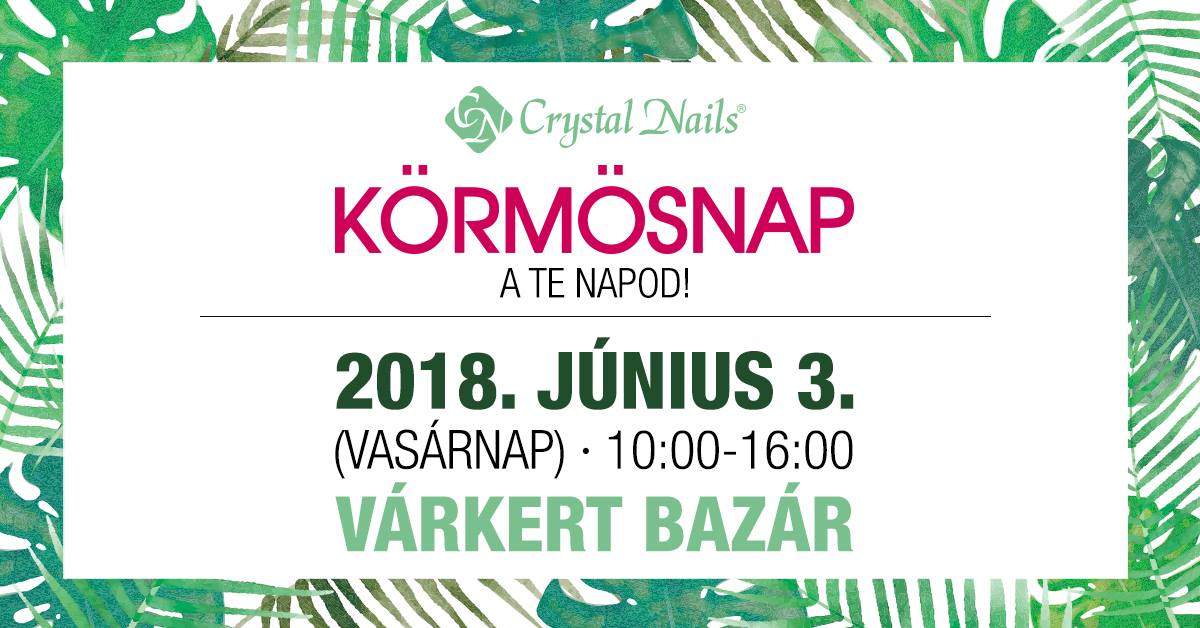 Crystal Nails Körmösnap 2018. nyár - a Te napod!