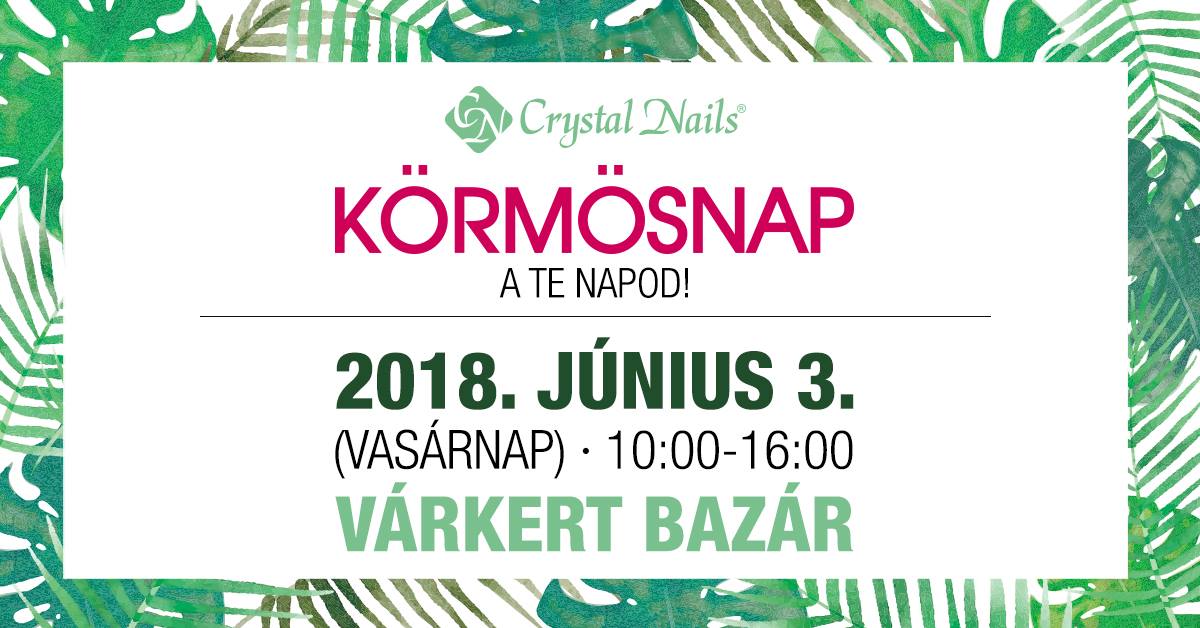 Crystal Nails Körmösnap 2018. nyár - a Te napod! Crystal Nails Körmösnap 2018. nyár - a Te napod!